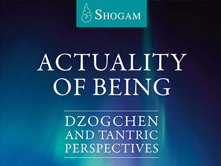 Actuality of Being: Dzogchen and Tantric Perspectives