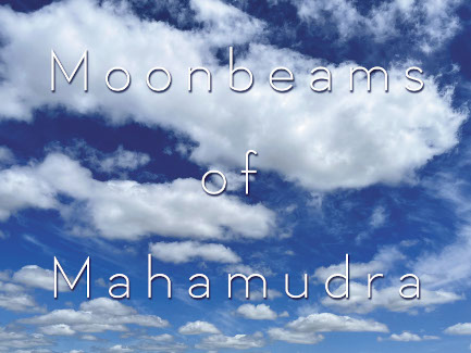 Moonbeams of Mahamudra by Traleg Kyabgon